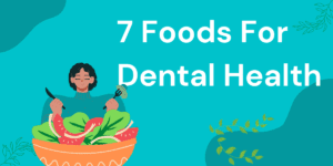 Foods For Dental Health